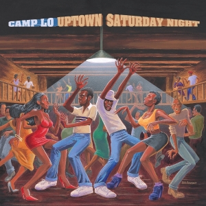Camp Lo - Uptown Saturday Night in der Gruppe UNSERE TIPPS / Freitagsveröffentlichungen / 2025-08-08 bei Bengans Skivbutik AB (5631540)