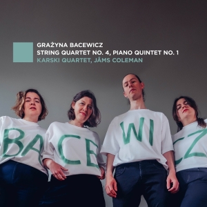 Karski Quartet - Grazyna Bacewicz: String Quartet No. 4, Piano Quintet No. 1 in der Gruppe UNSERE TIPPS / Freitagsveröffentlichungen / 2025-09-05 bei Bengans Skivbutik AB (5631549)