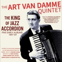 The Art Van Damme Quintet - The King Of Jazz Accordion - Five E in der Gruppe CD / Kommande / Jazz bei Bengans Skivbutik AB (5631624)