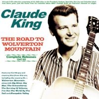 Claude King - The Road To Wolverton Mountain - Co in der Gruppe CD / Kommande / Jazz bei Bengans Skivbutik AB (5631626)