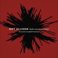 Dot Allison - Subconsciousology [Lomond Campbell in der Gruppe UNSERE TIPPS / Freitagsveröffentlichungen / 2025-07-25 bei Bengans Skivbutik AB (5631746)