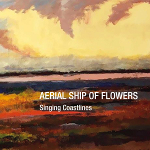 Aerial Ship Of Flowers - Singing Coastlines in der Gruppe CD / Kommande / Ambient,Pop-Rock bei Bengans Skivbutik AB (5631759)