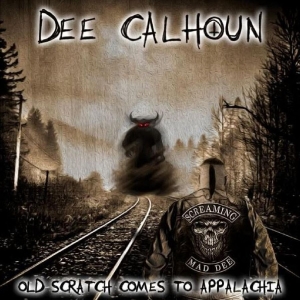Calhoun Dee - Old Scratch Comes To Appalachia in der Gruppe CD / Hårdrock,Pop-Rock bei Bengans Skivbutik AB (5631957)