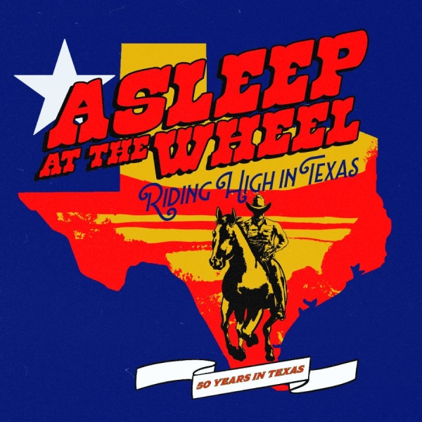 Asleep At The Wheel - Riding High In Texas in der Gruppe UNSERE TIPPS / Freitagsveröffentlichungen / 2025-08-22 bei Bengans Skivbutik AB (5631975)
