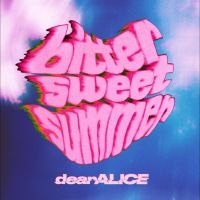 Dearalice - Bittersweetsummer in der Gruppe CD / Kommande / Pop-Rock bei Bengans Skivbutik AB (5632031)