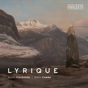 Adam Cicchillitti Steve Cowan - Lyrique in der Gruppe CD / Kommande / Klassiskt bei Bengans Skivbutik AB (5632223)