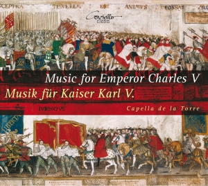 Capella De La Torre - Musik Für Kaiser Karl V in der Gruppe CD bei Bengans Skivbutik AB (5632387)