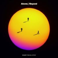 Above & Beyond - Bigger Than All Of Us in der Gruppe VINYL / Kommande / Pop-Rock bei Bengans Skivbutik AB (5632504)