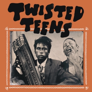 Twisted Teens - Twisted Teens in der Gruppe UNSERE TIPPS / Freitagsveröffentlichungen / 2025-08-01 bei Bengans Skivbutik AB (5632598)
