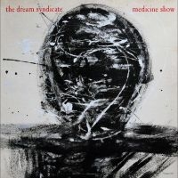 Dream Syndicate The - Medicine Show (40Th Anniversary Edi in der Gruppe VINYL / Kommande / Pop-Rock bei Bengans Skivbutik AB (5632611)