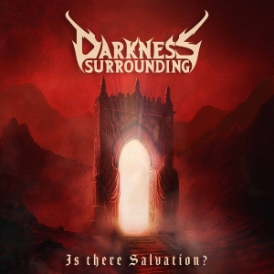 Darkness Surrounding - Is There Salvation? in der Gruppe UNSERE TIPPS / Freitagsveröffentlichungen / 2025-09-19 bei Bengans Skivbutik AB (5632746)