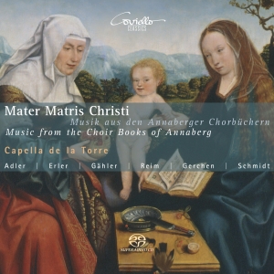 Capella De La Torre - Mater Matris Christi: Music From Th in der Gruppe MUSIK / SACD / Klassiskt bei Bengans Skivbutik AB (5632804)