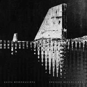Galya Bisengalieva - Polygon Reflections in der Gruppe UNSERE TIPPS / Freitagsveröffentlichungen / 2025-08-29 bei Bengans Skivbutik AB (5632851)