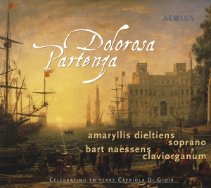 Amaryllis Dieltiens Bart Naessens - Dolorosa Partenza in der Gruppe CD / Klassiskt bei Bengans Skivbutik AB (5632870)