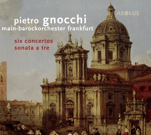 Pietro Gnocchi - Six Concertos & Sonata A Tre in der Gruppe CD bei Bengans Skivbutik AB (5632875)