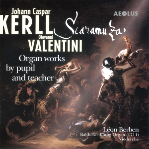 Kerll/Valentini - Organ Works By Pupil And Teacher in der Gruppe CD / Klassiskt bei Bengans Skivbutik AB (5632896)