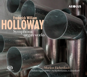 Frederick William Holloway - Symphonic Organ Works in der Gruppe MUSIK / SACD / Klassiskt bei Bengans Skivbutik AB (5632916)