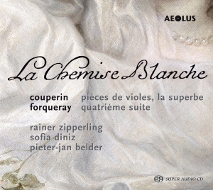 Couperin/Forqueray - La Chemise Blanche - Works For Viol in der Gruppe MUSIK / SACD / Klassiskt bei Bengans Skivbutik AB (5632925)