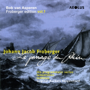 Froberger J J - Le Passage Du Rhin - Works Vol. 1 in der Gruppe CD / Klassiskt bei Bengans Skivbutik AB (5632966)