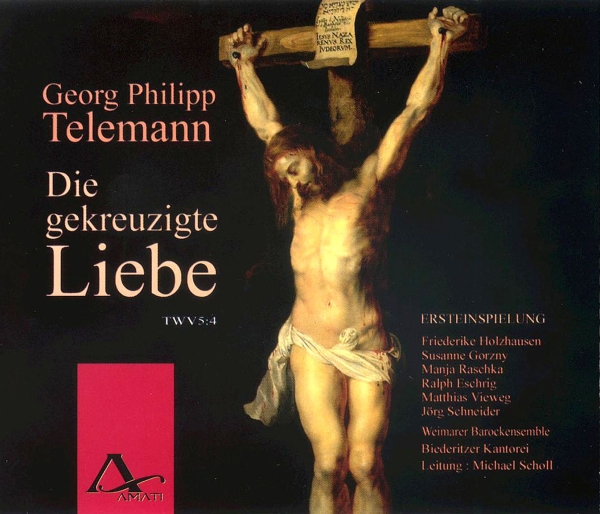 Telemann G P - Die Gekreuzigte Liebe Twv 5:4 in der Gruppe CD / Bestseller bei Bengans Skivbutik AB (5633091)