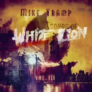 Mike Tramp - Songs Of White Lion Vol. Iii in der Gruppe CD bei Bengans Skivbutik AB (5633112)