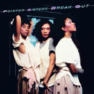 Pointer Sisters - Break Out in der Gruppe UNSERE TIPPS / Freitagsveröffentlichungen / 2025-08-22 bei Bengans Skivbutik AB (5633176)