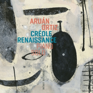 Aruán Ortiz - Créole Renaissance - Piano Solo in der Gruppe CD / Kommande / Jazz bei Bengans Skivbutik AB (5633187)