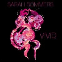 Sarah Sommers - Vivid in der Gruppe VINYL / Kommande / Pop-Rock bei Bengans Skivbutik AB (5633198)