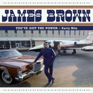 James Brown - You've Got The Power - Early Hits in der Gruppe UNSERE TIPPS / Freitagsveröffentlichungen / 2025-08-01 bei Bengans Skivbutik AB (5633266)