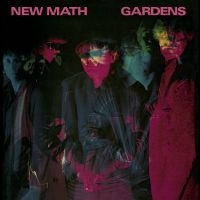 New Math - Gardens [Remastered & Expanded] (Ne in der Gruppe VINYL / Kommande / Pop-Rock bei Bengans Skivbutik AB (5633336)