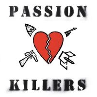 Passion Killers - They Kill Our Passion With Their Ha in der Gruppe VINYL / Kommande / Pop-Rock bei Bengans Skivbutik AB (5633338)