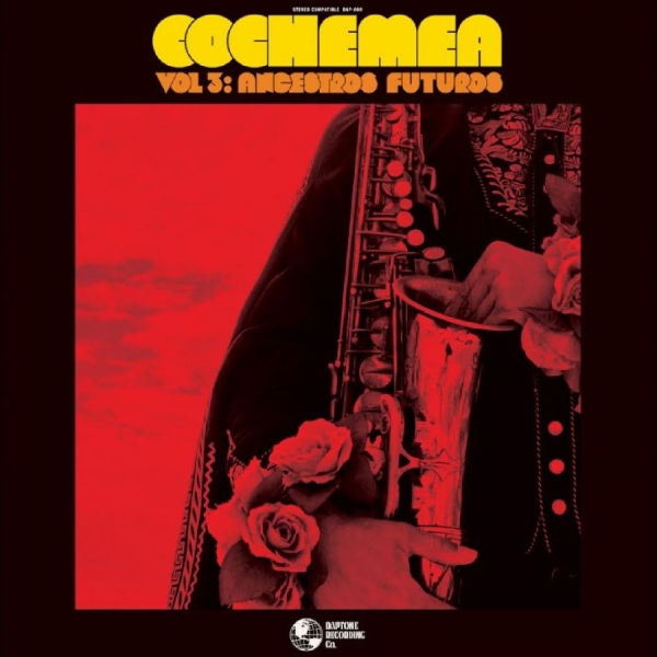 Cochemea - Vol. Iii: Ancestros Futuros in der Gruppe UNSERE TIPPS / Freitagsveröffentlichungen / 2025-09-26 bei Bengans Skivbutik AB (5633451)