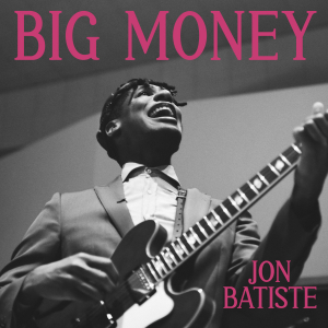 Jon Batiste - Big Money in der Gruppe CD / Kommande / Jazz bei Bengans Skivbutik AB (5633496)