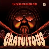 Federation Of The Disco Pimp - Gratuitous in der Gruppe VINYL / Kommande / Jazz bei Bengans Skivbutik AB (5633520)