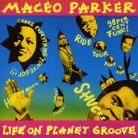 Maceo Parker - Life On Planet Groove in der Gruppe VINYL / Kommande / Jazz bei Bengans Skivbutik AB (5633678)