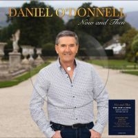 Daniel O'donnell - Now And Then in der Gruppe VINYL / Kommande / Pop-Rock bei Bengans Skivbutik AB (5633771)