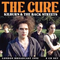 Cure The - Kilburn & The Backstreets (2 Cd) in der Gruppe CD / Kommande / Pop-Rock bei Bengans Skivbutik AB (5633864)