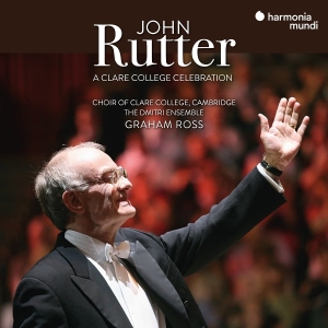 Choir Of Clare College & The Dmitri Ensemble & Graham Ross - John Rutter: A Clare College Celebration in der Gruppe UNSERE TIPPS / Freitagsveröffentlichungen / 2025-09-26 bei Bengans Skivbutik AB (5634397)