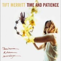 Tift Merritt - Time And Patience in der Gruppe CD / Kommande / Country bei Bengans Skivbutik AB (5634405)