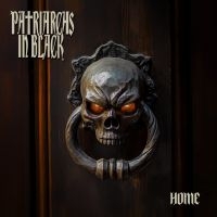 Patriarchs In Black - Home in der Gruppe CD / Kommande / Hårdrock bei Bengans Skivbutik AB (5634443)