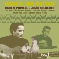 Baden Powell/Joao Gilberto/Luiz Bon - Brazil On Guitar in der Gruppe CD / Kommande / Pop-Rock bei Bengans Skivbutik AB (5634479)