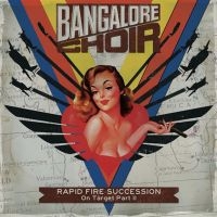 Bangalore Choir - Rapid Fire Succession: On Target Pa in der Gruppe CD / Kommande / Hårdrock bei Bengans Skivbutik AB (5634494)