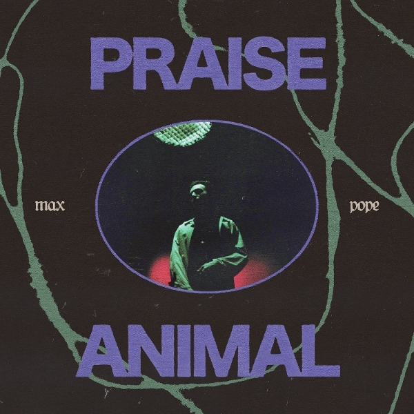 Max Pope - Praise Animal in der Gruppe VINYL / Pop-Rock bei Bengans Skivbutik AB (5634709)