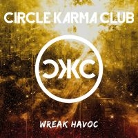 Circle Karma Club - Wreak Havoc in der Gruppe VINYL / Kommande / Pop-Rock bei Bengans Skivbutik AB (5634772)