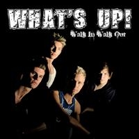 Whats Up! - Walk In Walk Out in der Gruppe MUSIK / CD-Single / Pop-Rock bei Bengans Skivbutik AB (5634831)