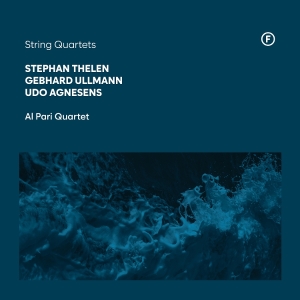 Al Pari Quartet - Stephan Thelen, Gebhard Ullmann, Udo Agnesens: String Quartets in der Gruppe CD / Kommande / Klassiskt bei Bengans Skivbutik AB (5635066)