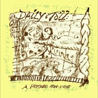 Daily Toll - A Profound Non-Event in der Gruppe VINYL / Kommande / Pop-Rock bei Bengans Skivbutik AB (5635115)