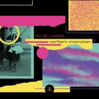 Pulselovers - Northern Minimalism 4 in der Gruppe CD / Kommande / Pop-Rock bei Bengans Skivbutik AB (5635130)