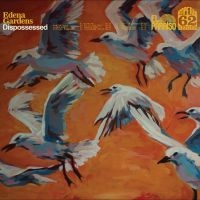 Edena Gardens - Dispossessed in der Gruppe UNSERE TIPPS / Am meisten vorbestellt - Vinyl bei Bengans Skivbutik AB (5635134)