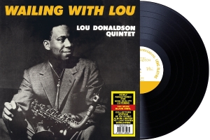 Lou Donaldson Quintet - Wailing With Lou in der Gruppe UNSERE TIPPS / Freitagsveröffentlichungen / 2025-09-26 bei Bengans Skivbutik AB (5635200)